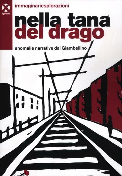 Nella tana del drago. Anomalie narrative del Giambellino - copertina