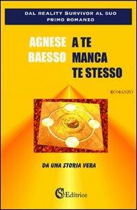 A te manca te stesso - Agnese Baesso - copertina