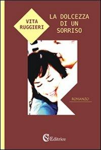 La dolcezza di un sorriso - Vita Ruggieri - copertina