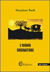 L'uomo sognatore - Graziano Sarli - copertina