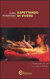 Aspettando di vivere - Luisa Petrangeli - copertina