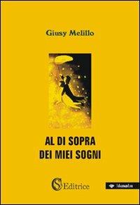Al di sopra dei miei sogni - Giusy Melillo - copertina