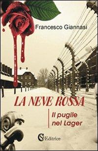 La neve rossa. Il pugile nel lager - Francesco Giannasi - copertina