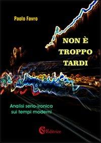 Non è troppo tardi - Paolo Favro - copertina