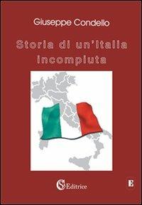 Storia di un'Italia incompiuta - Giuseppe Condello - copertina