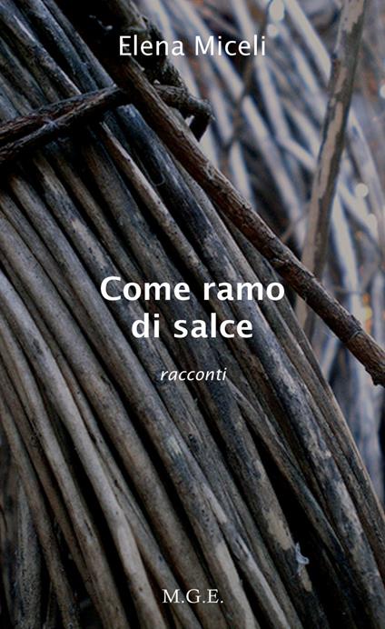 Come ramo di salce - Elena Miceli - ebook