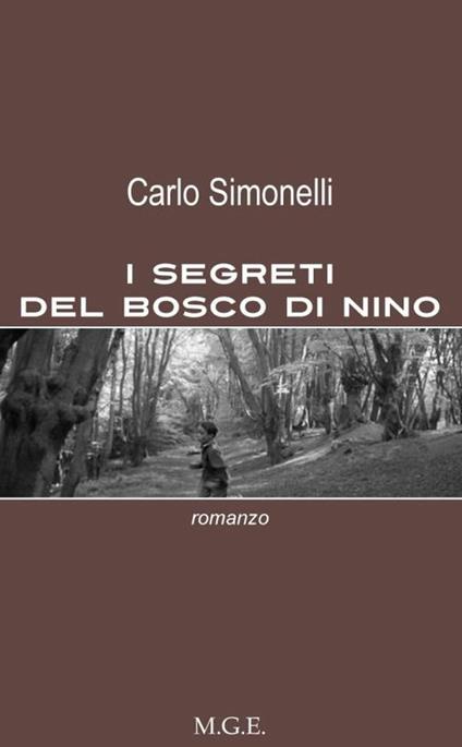 I segreti del bosco di Nino - Carlo Simonelli - ebook