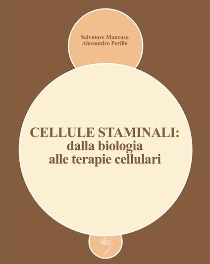 Cellule staminali: dalla biologia alle terapie cellulari - copertina