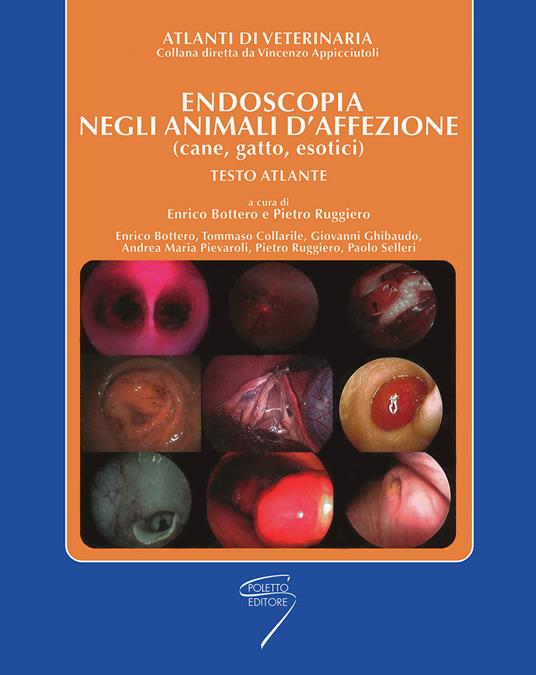 Endoscopia negli animali d'affezione (cane, gatto, esotici). Testo atlante - copertina