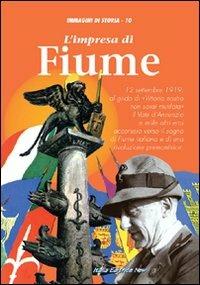 L'impresa di Fiume - Mario Lazzarini - copertina