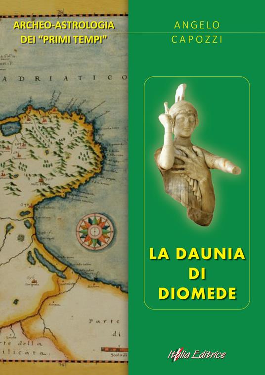 La Daunia di Diomede. Archeo-astrologia dei «primi tempi» - Angelo Capozzi - copertina