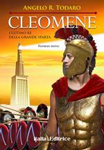 Cleomene. L'ultimo re della grande Sparta