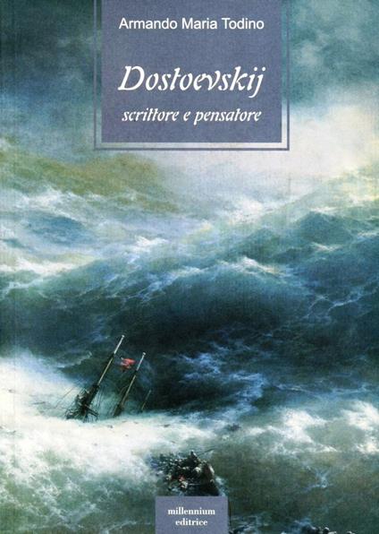 Dostoevskij scrittore e pensatore - Armando M. Todino - copertina