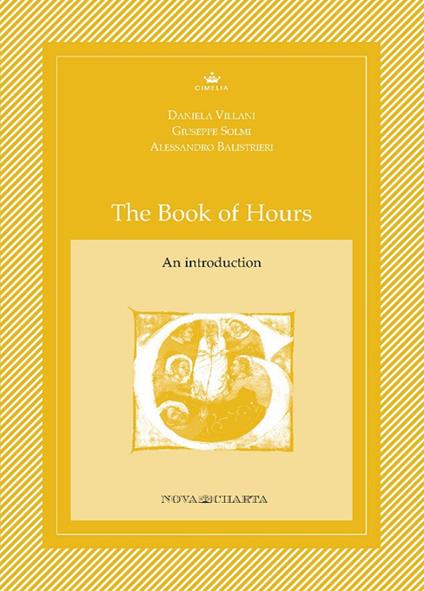 The book of hours. An introductions - Daniela Villani,Giuseppe Solmi,Alessandro Balistrieri - copertina