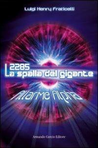 2285. La spalla del gigante. Allarme Alpha - Luigi Fraticelli - copertina