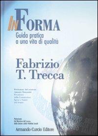 In forma. Guida pratica a una vita di qualità - Fabrizio T. Trecca - copertina