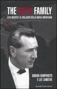 The sixth family. Vito Rizzuto e il collasso della mafia americana - Lee Lamothe,Adrian Humphreys - copertina