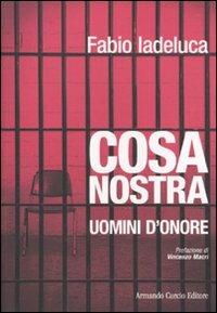 Cosa Nostra. Uomini d'onore - Fabio Iadeluca - copertina