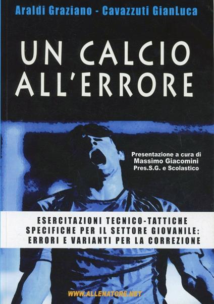 Un calcio all'errore - Graziano Cavazzuti - copertina
