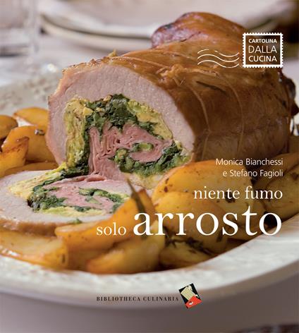 Niente fumo, solo arrosto - Monica Bianchessi,Stefano Fagioli - copertina