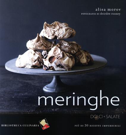 Meringhe. Dolci + salate - Alisa Morov - copertina