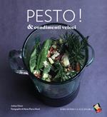 Pesto & condimenti veloci. Ediz. a colori