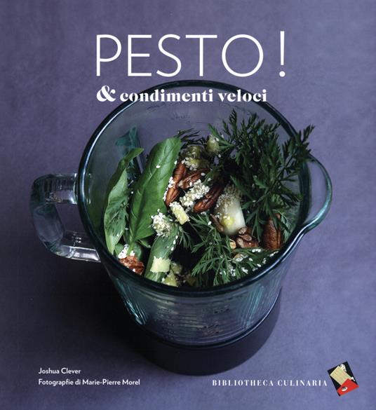 Pesto & condimenti veloci - Joshua Clever - copertina
