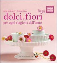 Dolci e fiori per ogni stagione dell'anno - Joëlle Néderlants,Angela Odone - 4