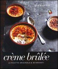 Crème brulée. La ricetta originale & 38 varianti - José Maréchal - 3