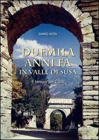 Duemila anni fa in valle di Susa - Dario Vota - copertina