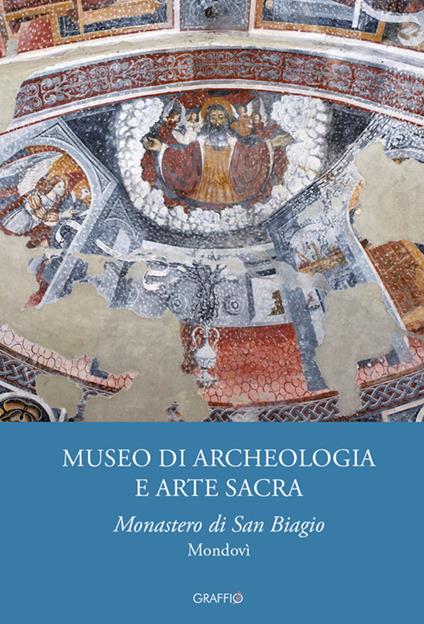 Museo di archeologia e arte sacra. Monastero di san Biagio Mondovì - copertina