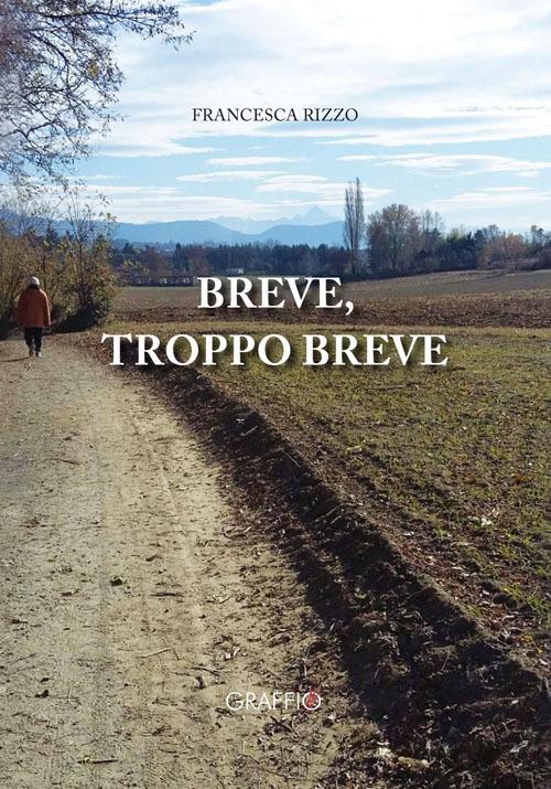 Breve, troppo breve - Francesca Rizzo - copertina
