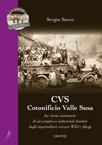 CVS Cotonificio Valle Susa. La storia centenaria di un complesso industriale fondato dagli imprenditori svizzeri Wild e Abegg