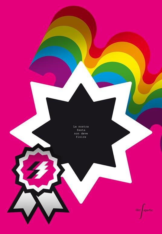 La nostra festa non deve finire - Enrico Bernes,Simone Facchinetti - copertina