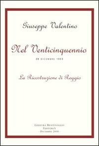 Nel venticinquennio (28 Dicembre 1933). La ricostruzione di Reggio - Giuseppe Valentino - copertina