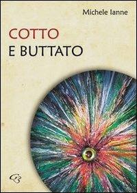 Cotto e buttato - Michele Ianne - copertina