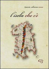 L' isola che c'è - Maria Silvana Cossu - copertina