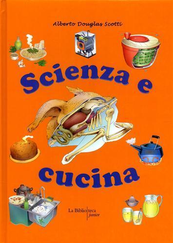 Scienza e cucina - Alberto Douglas Scotti - 3