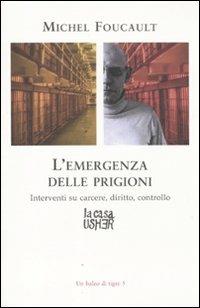 L' emergenza delle prigioni. Interventi su carcere, diritto e controllo - Michel Foucault - copertina