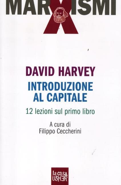 Introduzione al Capitale. 12 lezioni sul primo libro - David Harvey - copertina
