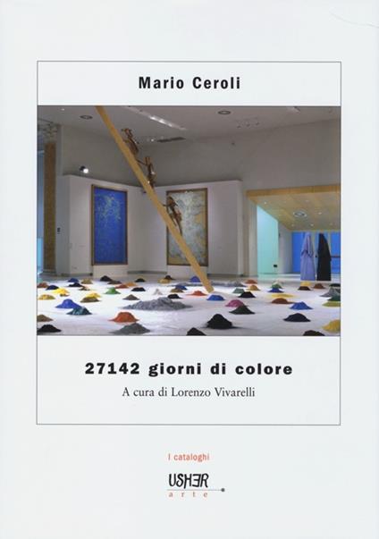 Mario Ceroli. 27142 giorni di colore. Ediz. illustrata - copertina
