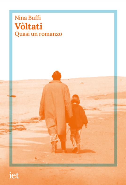 Vòltati. Quasi un romanzo - Nina Buffi - copertina
