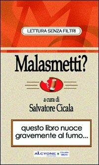Malasmetti? Come smettere di fumare sorridendo - copertina