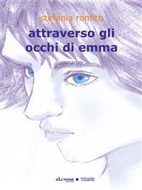 Attraverso gli occhi di Emma - Stefania Romito - ebook