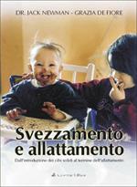 Svezzamento e allattamento. Dall'introduzione dei cibi solidi a quando l'allattamento giunge a fine