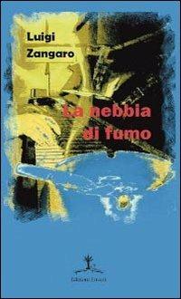 La nebbia di fumo - Luigi Zangaro - copertina
