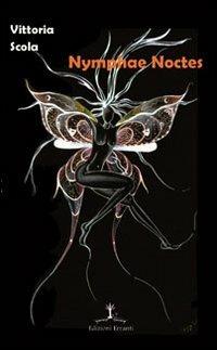 Nymphae noctes - Vittoria Scola - copertina