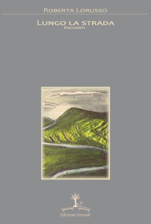 Lungo la strada - Roberta Lorusso - copertina