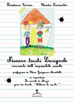 Nessuno tocchi Lucignolo. Racconto dell'impossibile scuola