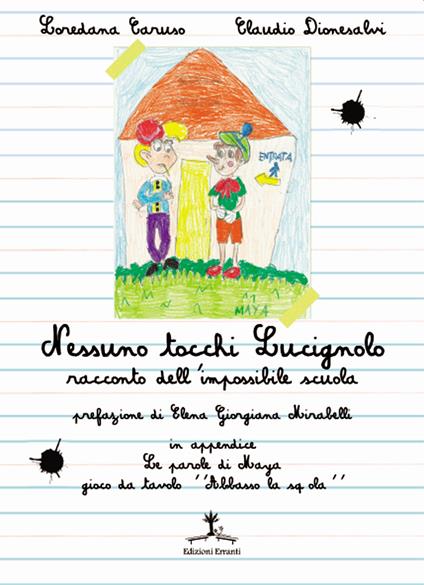 Nessuno tocchi Lucignolo. Racconto dell'impossibile scuola - Loredana Caruso,Claudio Dionesalvi - copertina